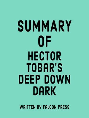 cover image of Summary of Héctor Tobar's Deep Down Dark